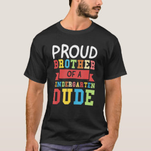 Mens Proud Brother Of Kindergarten Dude Kindergart T-Shirt