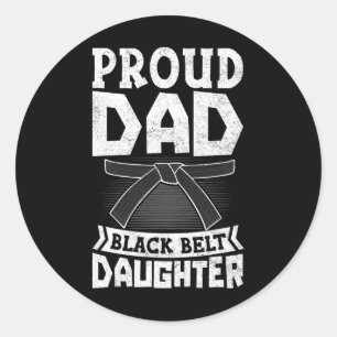 Mens Proud Dad Black Belt Daughter Martial Arts Ka Classic Round Sticker