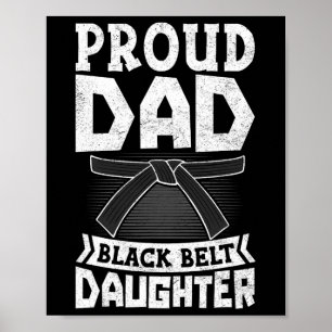 Mens Proud Dad Black Belt Daughter Martial Arts Ka Poster