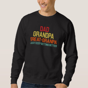 Mens Proud Dad Grandpa And Great Grandpa Father's Sweatshirt