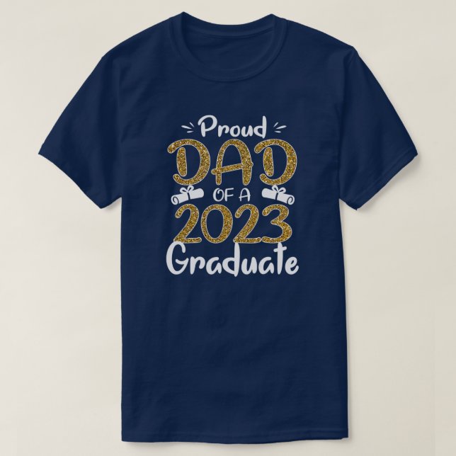Mens Proud Dad Of A 2023 Graduate For Family T-Shirt (Design Front)