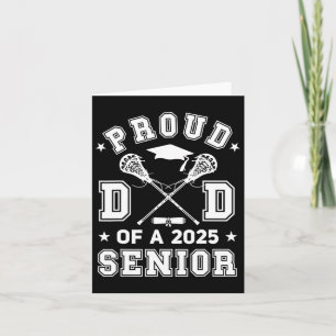 Mens Proud Dad Of A 2025 Senior Highschool Lacross Card