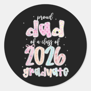 Mens Proud Dad Of A Cl Of 2026 Graduate Shirt Seni Classic Round Sticker