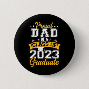 Mens Proud Dad Of A Class Of 2023 Graduate Senior 6 Cm Round Badge