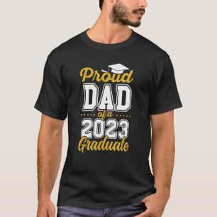 Mens Proud Dad of a Class of 2023 Graduated Senior T-Shirt