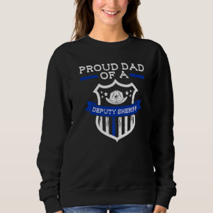 Mens Proud Dad Of A Deputy Sheriff Deputy Sheriff Sweatshirt