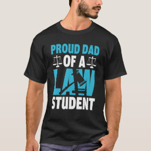 Mens Proud dad of a law student young future lawye T-Shirt