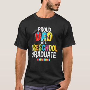 Mens Proud Dad Of A Preschool Graduate Graduation  T-Shirt