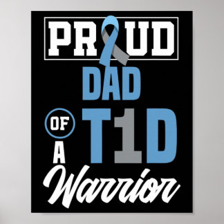 Mens Proud Dad Of A T1D Warrior Diabetes Awareness Poster