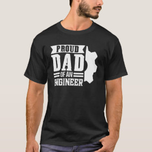 Mens Proud Dad Of An Engineer Engineer Dad T-Shirt