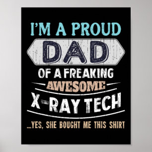 Mens Proud Dad Of Awesome X-ray Tech Daughter Fath Poster
