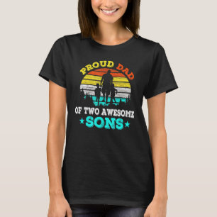 Mens Proud Dad Of Two Awesome Sons Cool Daddy Fath T-Shirt
