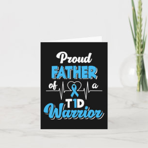 Mens Proud Father Of A T1D Warrior Diabetic Diabet Card