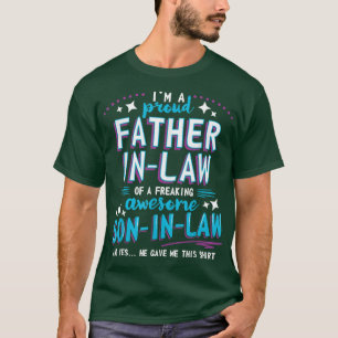 Mens Proud FatherInLaw of Freaking Awesome SonInLa T-Shirt