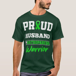 Mens Proud Husband Of A Gastroparesis Warrior T-Shirt