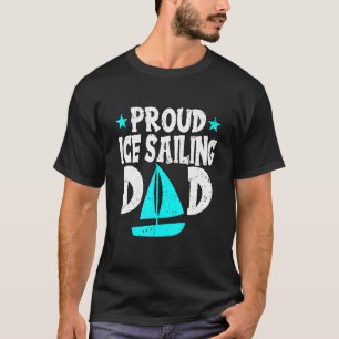 Mens Proud Ice Sailing Dad Husband Captain Boating T-Shirt