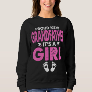 Mens Proud New Grandfather Its A Girl Gender Revea Sweatshirt