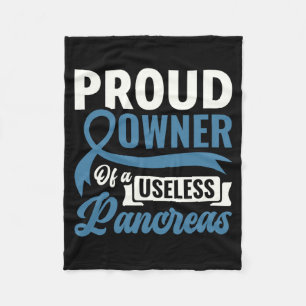 Mens Proud Owner Of A Useless Pancreas - Diabetes Fleece Blanket