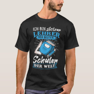 Mens Proud teacher of the best student in the worl T-Shirt