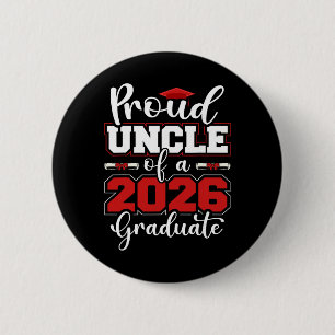 Mens Proud Uncle Of A 2026 Graduate Senior Family 6 Cm Round Badge