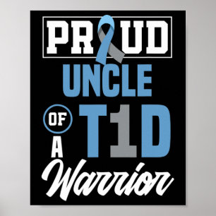Mens Proud Uncle Of A T1d Warrior Diabetes Awarene Poster