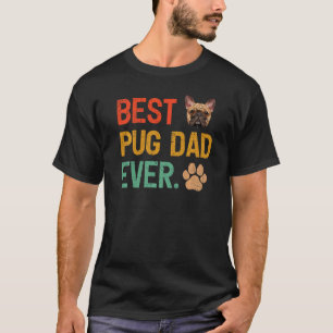 Mens Pug Dog Best Pug Dad Ever Father's Day T-Shirt