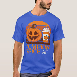 Mens Pumpkin Spice AF Funny Coffee Lover Husband H T-Shirt