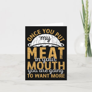 Mens Put My Meat In Your Mouth Funny Barbeque Gril Card