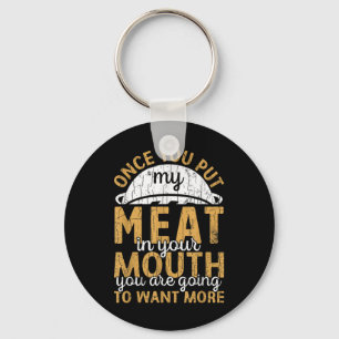 Mens Put My Meat In Your Mouth Funny Barbeque Gril Key Ring