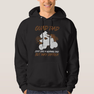 Mens Quad Dad Just Like A Normal Dad But Way Dirti Hoodie