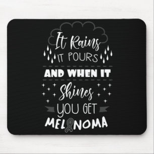 Mens Rains Pours And When Shines Get Melanoma Gift Mouse Pad