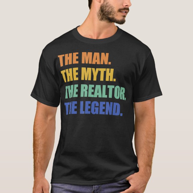 Mens Real Estate Agent Realtor The Man Myth Legend T-Shirt (Front)