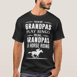 Mens Real Grandpas Go Horse Riding T-Shirt