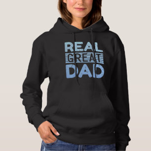 Mens Real Great Dad Father Day Quote Saying Hoodie