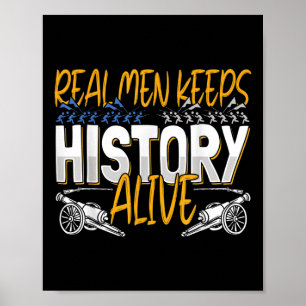 Mens Real Men Keep History Alive - American Civil  Poster