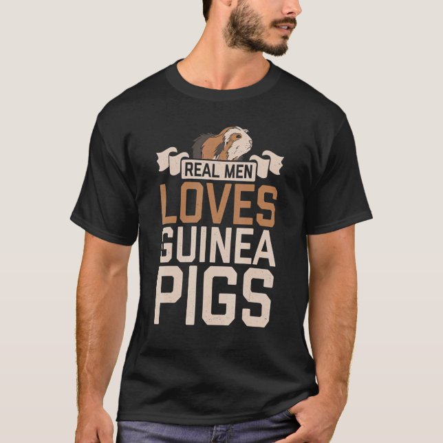 Mens Real Men Loves Guinea Pigs Pet Owner Animal L T-Shirt (Front)