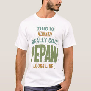 Mens Really Cool Pepaw   Dad and Grandpa T-Shirt