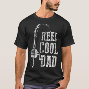 Mens Reel Cool Dad Fishing Daddy Fathers Day T-Shirt