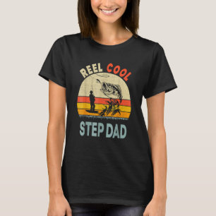 Mens Reel Cool Step Dad Fisherman Daddy Father Day T-Shirt