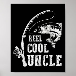 Mens Reel Cool Uncle Fishing Daddy Fathers Day Poster