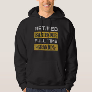 Mens Retired Bartender Full Time Grandpa Retiremen Hoodie