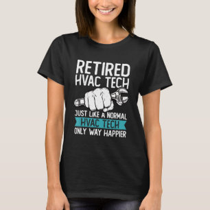 Mens Retired Hvac Technician Just Like A Normal Hv T-Shirt