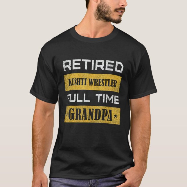 Mens Retired Kushti Wrestler Full Time Grandpa T-Shirt (Front)