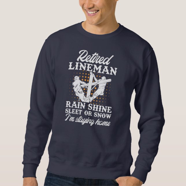 Mens Retired Lineman Lineworker Retirement  Sweatshirt (Front)