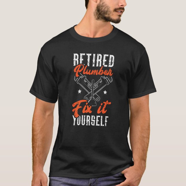 Mens Retired Plumber Fix It Yourself Plumbing Drai T-Shirt (Front)