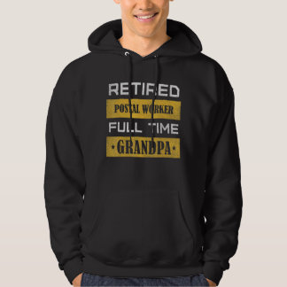 Mens Retired Postal Worker Full Time Grandpa 1 Hoodie