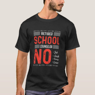 Mens Retired School Counsellor No Job No Clock No T-Shirt