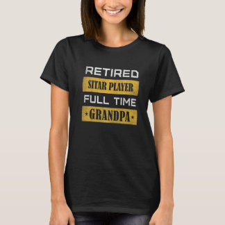 Mens Retired sitar player Full Time Grandpa T-Shirt