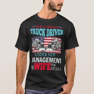 Mens Retired Truck Driver Manage Wife Trucker T-Shirt