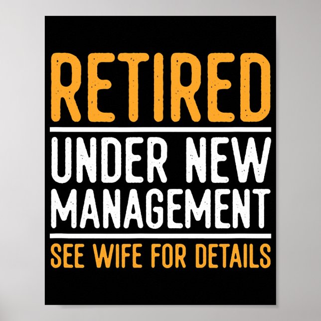 Mens Retired Under New Management See Wife Poster (Front)
